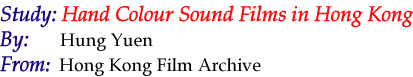 "Hand Colour Sound Films in Hong Kong" by Hung Yuen (Hong Kong Film Archive)